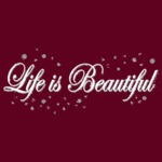 LIFE IS BEATIFULL 