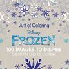 Art of Coloring Disney Frozen: 100 Images to Inspire Creativity and Relaxation (Art Therapy) Hardcover  November 10, 2015