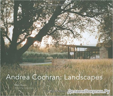 Andrea Cochran: Landscapes Hardcover  June 1, 2009
