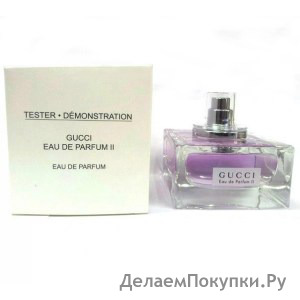 Gucci Eau de Parfum II TESTER