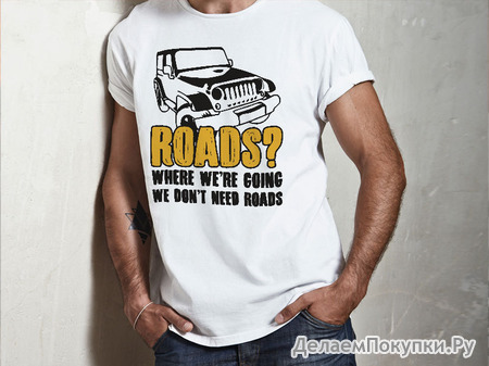  Roads?