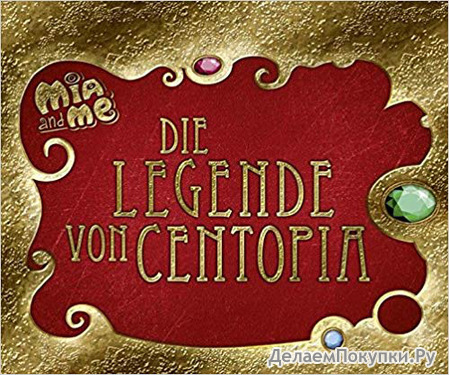 Mia and me - Die Legende von Centopia von Isabella Mohn (3. September 2015) Gebundene Ausgabe Hardcover  1600