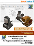 Autodesk Fusion 360: A Power Guide for Beginners and Intermediate Users Paperback  6 Jun. 2018