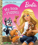 Barbie: My Book of Puppies (Barbie) (Little Golden Book)